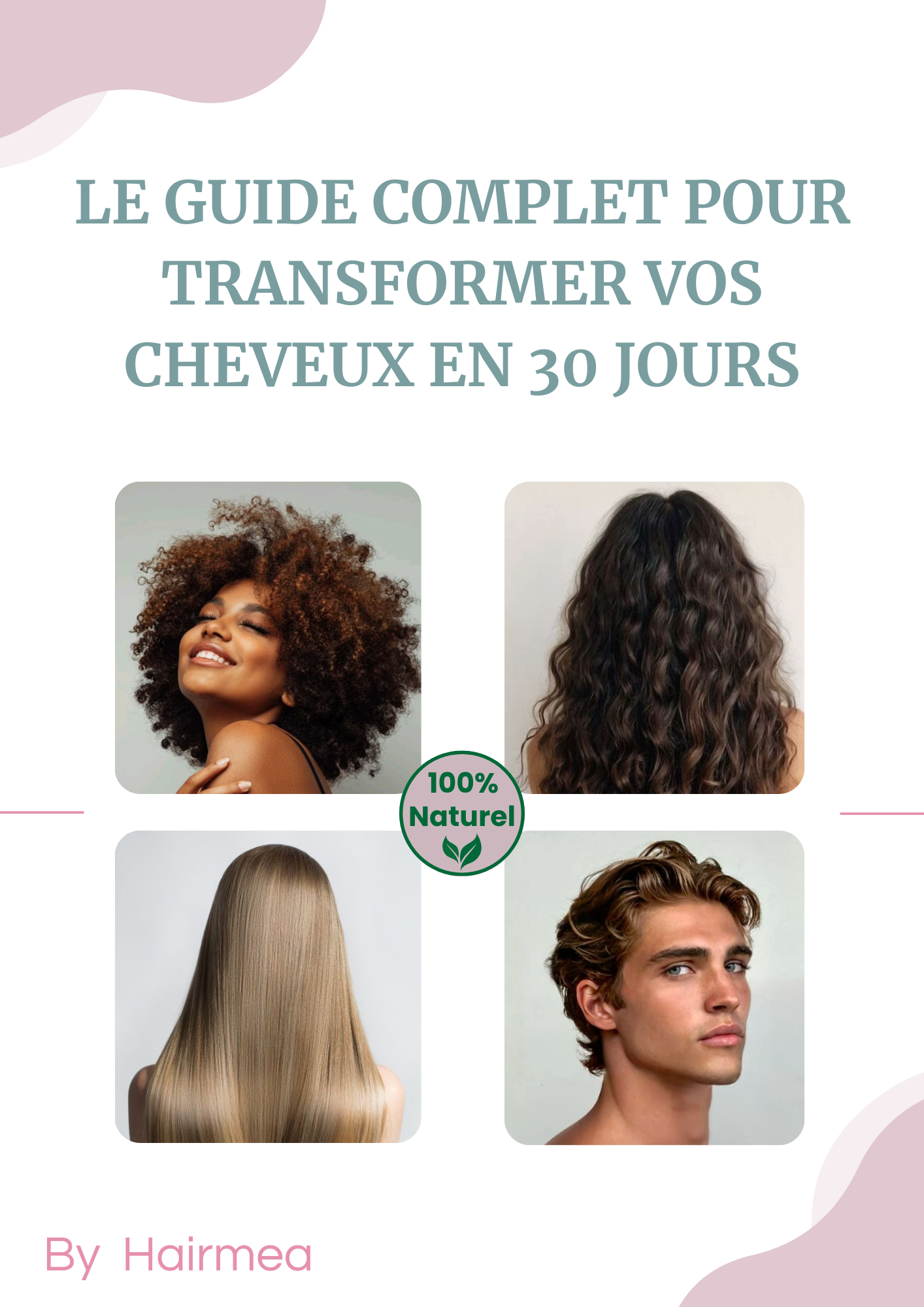 E-Book : Le guide complet pour transformer vos cheveux en 30 jours